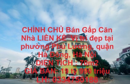 CHÍNH CHỦ Bán Gấp Căn Nhà LIỀN KỀ  Vị trí đẹp tại Phường Phú Lương, Hà Đông, Hà Nội